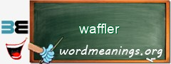 WordMeaning blackboard for waffler